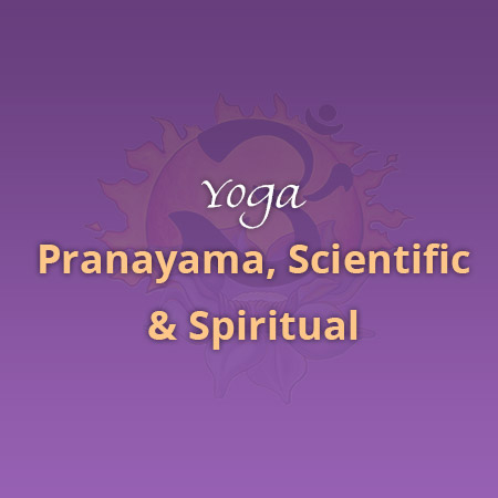 Pranayama, Scientific & Spiritual